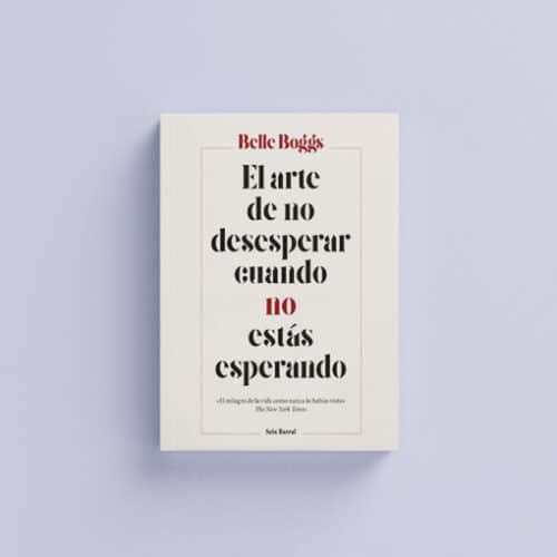 el arte de no desesperar cuando no estas esperando